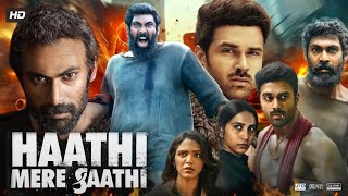 Haathi Mere Saathi Full Movie In Hindi Dubbed  Rana Daggubati  Shriya Pilgaonkar  Review amp Fact [upl. by Asiilanna]