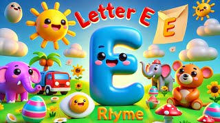 TitlequotLetter E Rhyme for Kids  Fun Phonics and Learning [upl. by Valerian617]