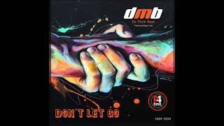 DMB  Dont let go feat Magic Lady 🔥New Music 2024 P4soul [upl. by Rehpotsirahc]