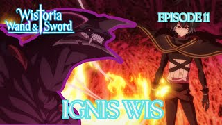 IGNIS WIS  WISTORIS WAND AND SWORD  EPISODE 11 REACTION [upl. by Bez517]