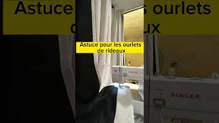 Astuce Ourlets de rideaux [upl. by Truk]