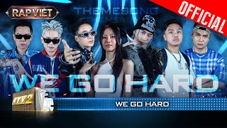 WE GO HARD Suboi JustaTee Karik Thái VG BigDaddy Andree B Ray  Rap Việt Mùa 3 Live Stage [upl. by Saxena]