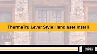 How to Install the ThermaTru Lever Style Handleset [upl. by Endor]