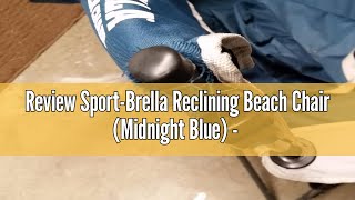 Review SportBrella Reclining Beach Chair Midnight Blue  3Position Adjustability Detachable Foo [upl. by Yesnel]