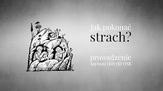 Jak pokonać strach [upl. by Laveen981]