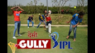 IPL in Gully  Indian Premier League  Funny Gully Cricket video [upl. by Bron798]