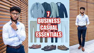 7 BUSINESS CASUAL ESSENTIALS EVERY MAN NEEDS  Mens Style Guide [upl. by Drais479]