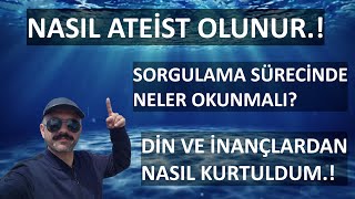 NASIL ATEİST OLUNUR  KİTAP TAVSİYELERİ  DİN VE İNANÇTAN NASIL KURTULURUM [upl. by Fachini282]