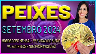 SIGNO DE PEIXES ♓️ SETEMBRO 2024 HORÓSCOPO com TAROT e PREVISÕES com ORÁCULO [upl. by Barde]