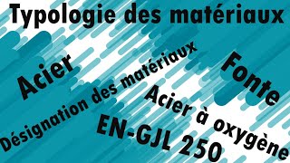 Typologie des matériaux Partie 1 Les fontes et les aciers [upl. by Tija77]