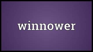 Winnower Meaning [upl. by Holub]