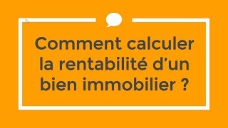 IMMOBILIER  Comment calculer la rentabilité [upl. by Jarlathus]