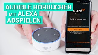 Audible Hörbücher mit Amazon Alexa abspielen  So gehts [upl. by Carboni303]