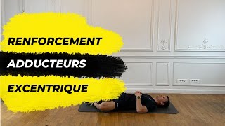 Renforcement Excentrique Adducteur [upl. by Olra]