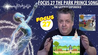 FOCUS 27 The Park from The Gateway Experience not unlike the song paisley park by Prince the artist [upl. by Ephrem]