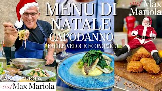 MENU di NATALE e CAPODANNO Ricette primo secondo e contorno per fare un figurone Chef Max Mariola [upl. by Sanchez]