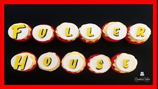 Fuller House Cupcakes  How to make from Creative Cakes by Sharon [upl. by Evette]