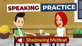 Speak English with Shadowing Method  English Speaking Practice [upl. by Howes]