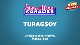 Turagsoy by Max Surban Karaoke Version [upl. by Thenna]