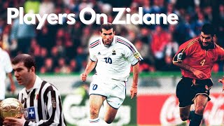 Players On Zinedine Zidane  “He was soo big” 🐐 football story zidane [upl. by Gaultiero]