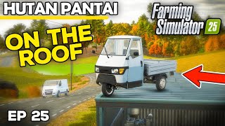 RETIRED TO THE ROOF  Farming Simulator 25  Hutan Pantai  Episode 25 [upl. by Athalie]