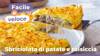 SBRICIOLATA DI PATATE E SALSICCIA con mozzarella filante [upl. by Aurora]