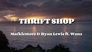 Macklemore amp Ryan Lewis  THRIFT SHOP Lyrics Video [upl. by Amapuna]