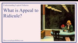 What is Appeal to Ridicule Definition and Example  Understanding Logical Fallacies [upl. by Anirat535]