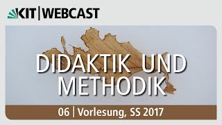 06 Didaktik und Methodik Vorlesung SS 2017 [upl. by Simmons728]