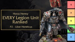 EVERY Legion Unit Ranked p2  Adding Liber Hereticus  Horus Heresy  Age of Darkness [upl. by Mcgrath]