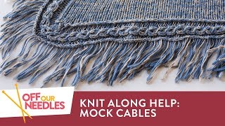 SCANIA KNIT ALONG II How to Knit Mock Cables  Off Our Needles OffOurKnitAlong S3E8 [upl. by Bondie69]