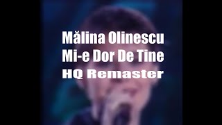 Malina Olinescu Mie Dor De Tine HQ Remaster Videoclip [upl. by Ahsinehs559]