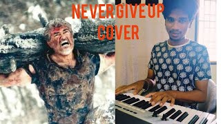 VivegamNever Give upCoverAnirudhAjith kumar [upl. by Eudo]