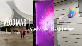 VLOGMAS  Sortie au planétarium [upl. by Ambie]