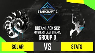 SC2  Solar vs Stats  DH SC2 Masters 2020 Last Chance 2021  Group D [upl. by Wernick]