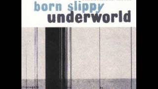 Underworld  Born Slippy Fatboy Slim Remix [upl. by Ashien336]