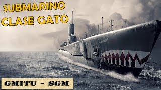 Submarino Clase Gato  Segunda Guerra Mundial [upl. by Lalita]