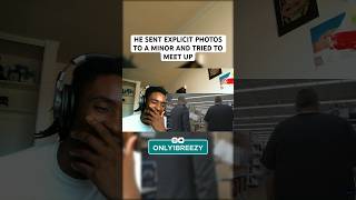 Predator Caught Sending Explicit Photos to Minor shorts youtubeshorts funny 1breezylife [upl. by Atteloiv]