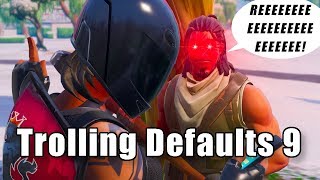 TROLLING DEFAULTS 9 [upl. by Noemad962]