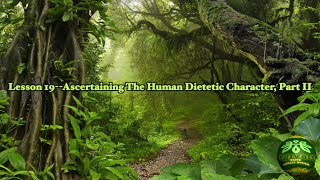 Life Science Health System  Lesson 19Ascertaining The Human Dietetic Character Part II [upl. by Llertnahs]