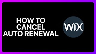 How To Cancel Wix Auto Renewal Tutorial [upl. by Ydahs]