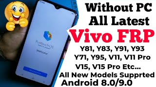 All New Vivo FRP Bypass Y93Y91Y95Y81Y83Y71 V11V15 Android 80 And 90 [upl. by Enelrad]