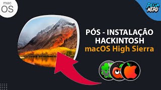 Novo TUTORIAL HACKINTOSH  PÓS INSTALAÇÃO macOS High Sierra VERSÃO FINAL  PARTE 3  2021 [upl. by Adyaj]