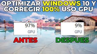 MEJOR GUIA PARA OPTIMIZAR WINDOWS 10 Y CORREGIR EL 100 USO DE GPU  AUMENTA TUS FPS [upl. by Elrebma]