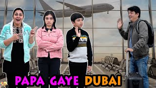 PAPA GAYE DUBAI  Family Short Movie  Travelling to Dubai Vlog  Aayu and Pihu Show [upl. by Helms401]