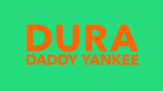 Daddy Yankee  Dura Lyric Video [upl. by Roxane]