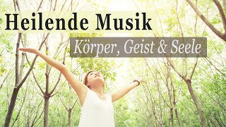 Heilende Frequenzen  Heilung von Körper Geist amp Seele  mit beruhigender Musik amp Wald Ambiente [upl. by Kathi]