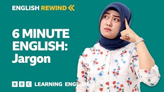 English Rewind  6 Minute English Jargon [upl. by Ronna481]