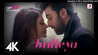 Bulleya – ADHM  Aishwarya Rai Ranbir Kapoor  Pritam  Amit Mishra  Shilpa Rao  4K [upl. by Odranoel890]