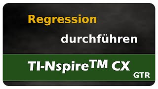 TINspire™ CX  Regression durchführen  einfach und anschaulich erklärt [upl. by Adihaj]